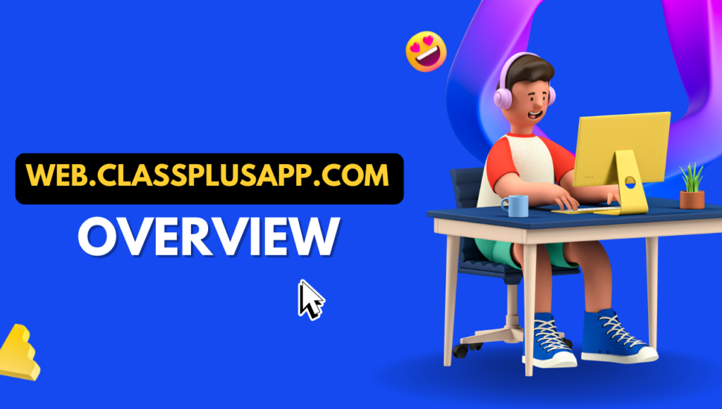 Web.Classplusapp.com Overview