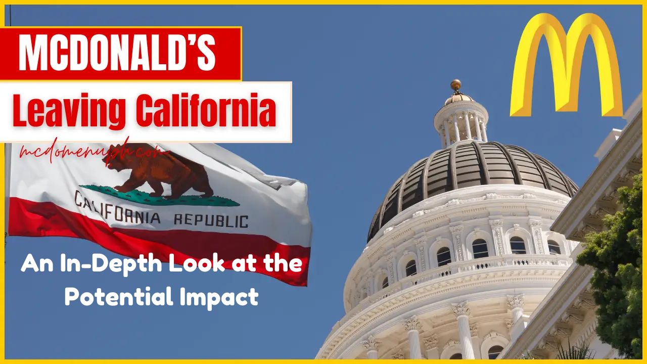 McDonald's Leaving California: An In-Depth Look at the Potential Impact