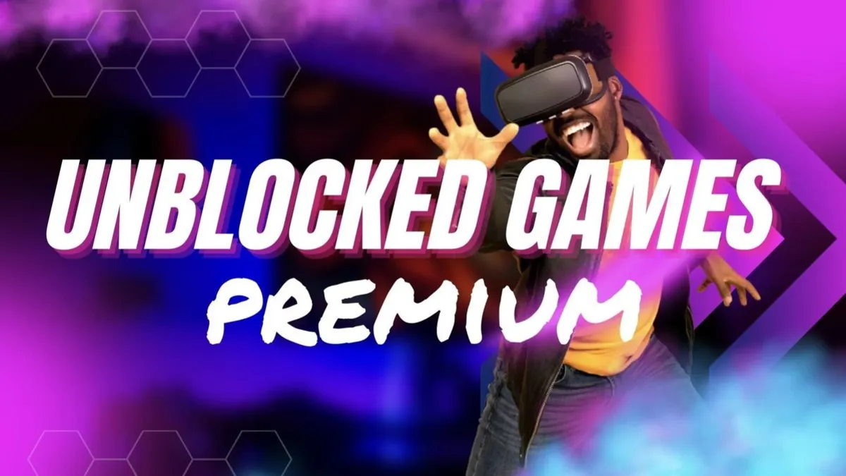 Gamers’ Guide To Unblocked Premium Games