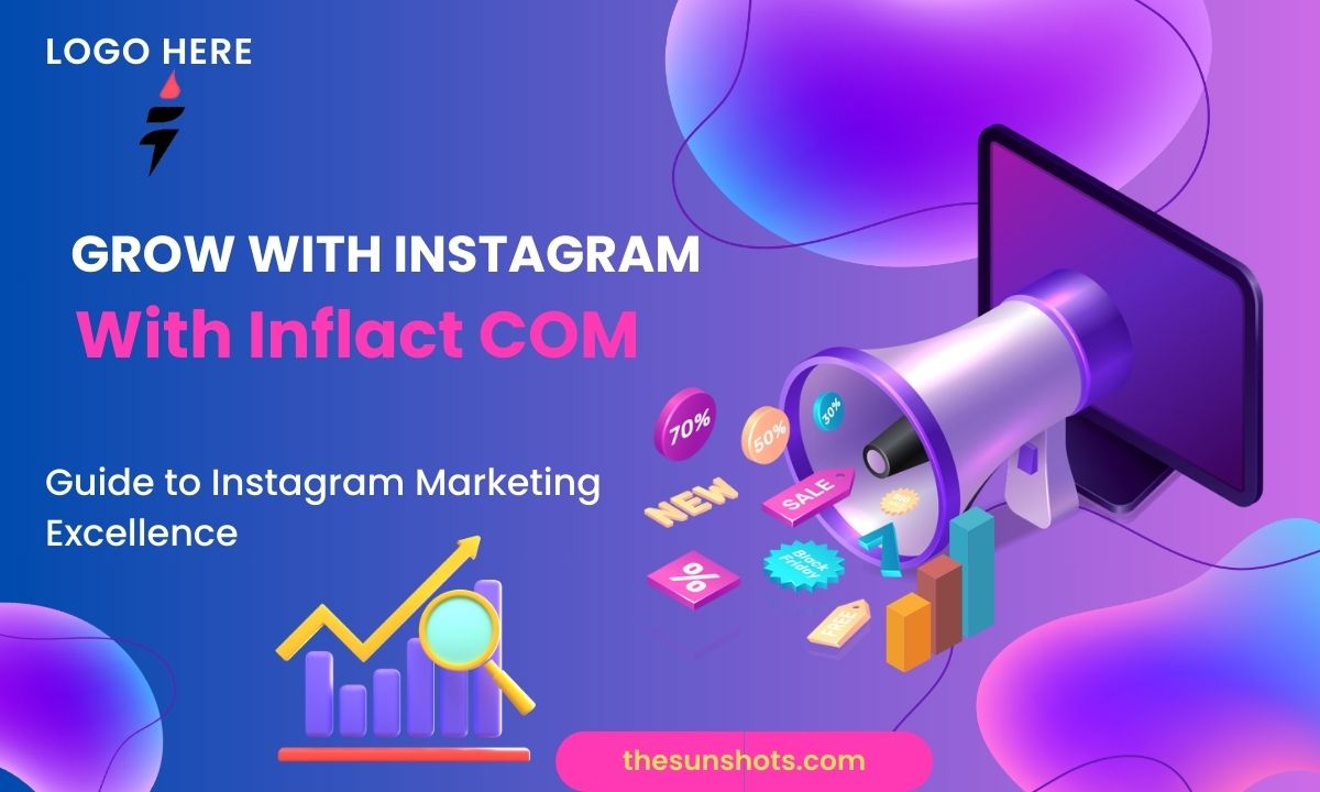 Inflact com : Guide to Instagram Marketing Excellence
