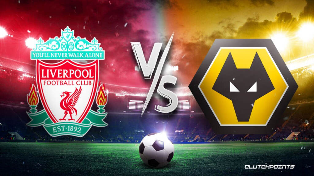 Liverpool VS Wolves