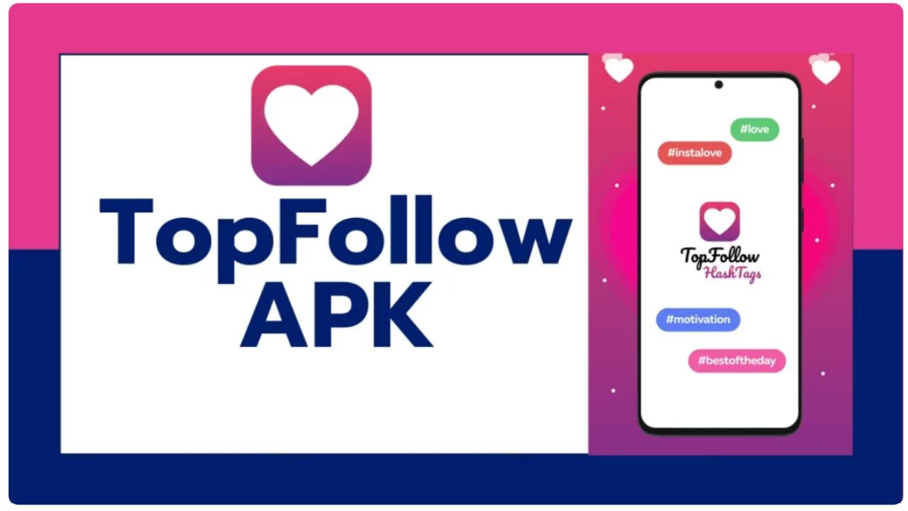 Top Follow APK: Growing Your Social Media Presence Safely and Effectively