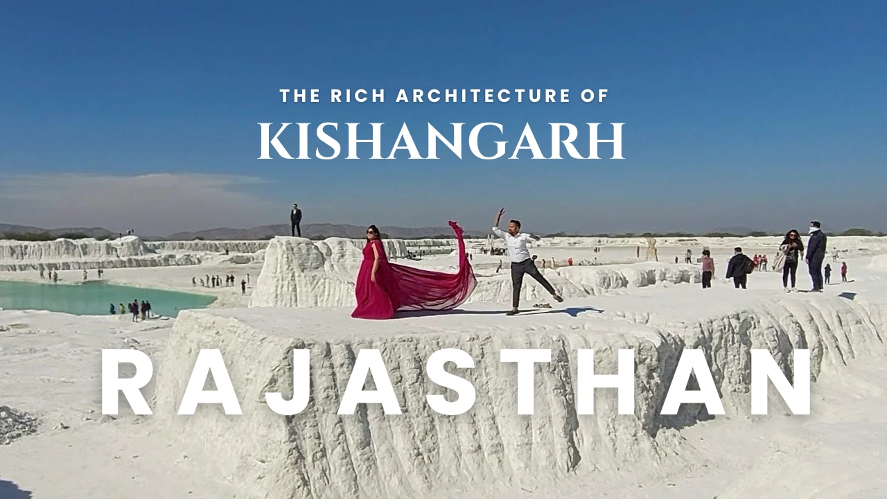 Kishangarh Rajasthan: The Marble City of India